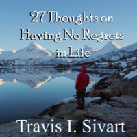 27_Thoughts_on_Having_No_Regrets_in_Life
